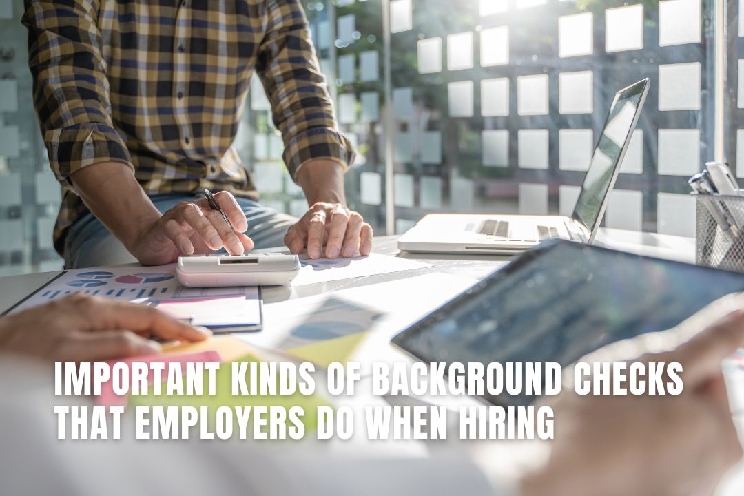 Important Background Checks That Employers Do When Hiring