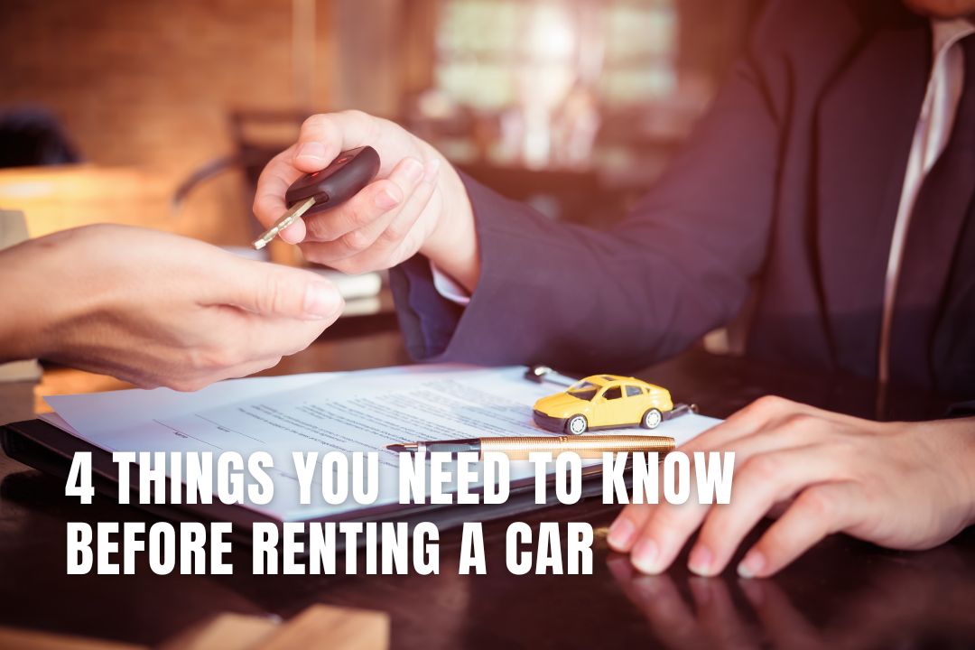 4 Things You Need To Know Before Renting A Car
