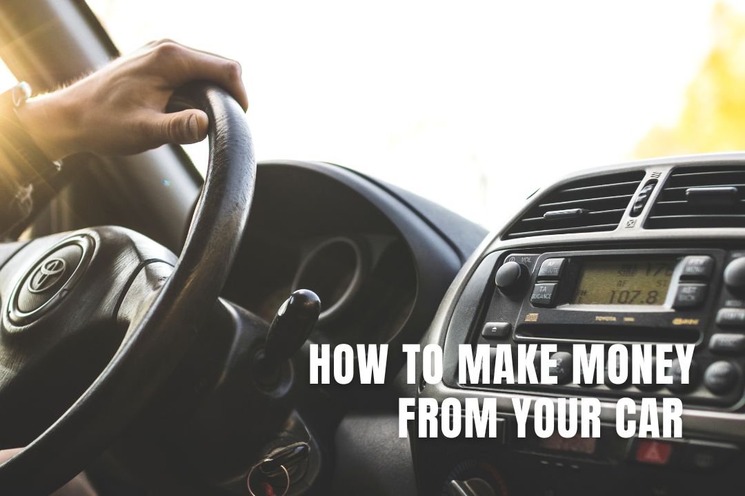 How to Make Money from Your Car