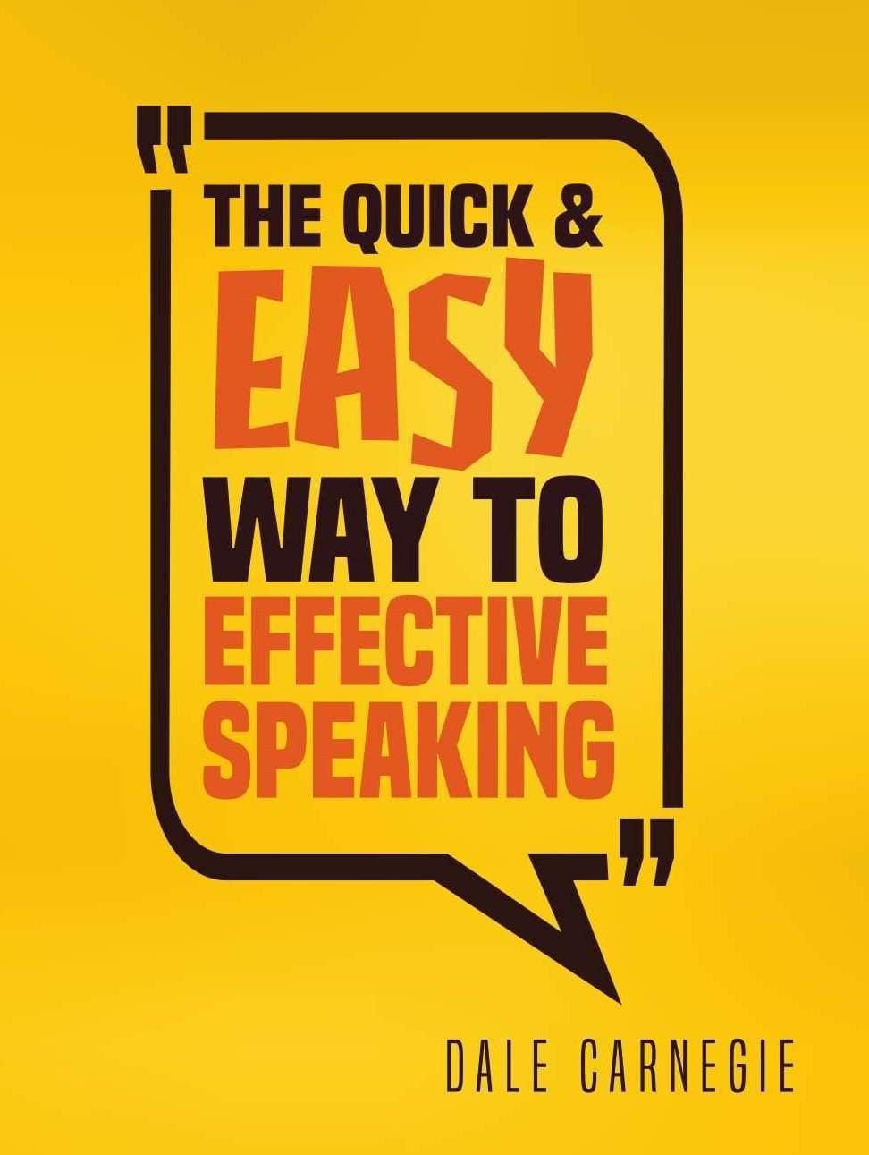 The Quick and Easy Way to Effective Speaking - Dale Carnegie