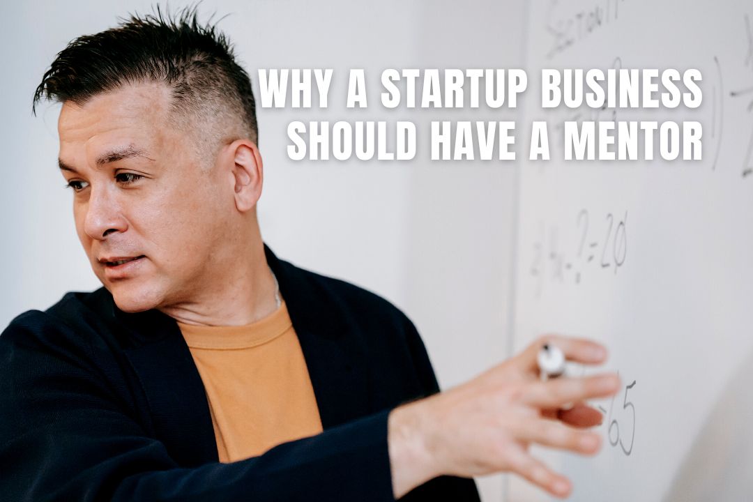 Why a Startup Business Should Have a Business Mentor