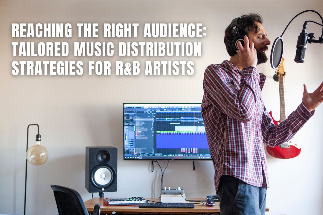 Tailored Music Distribution Strategies for R&B Artists