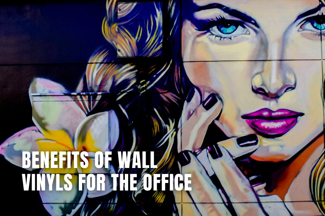 Benefits of Wall Vinyls For Your Office Overall Improvement
