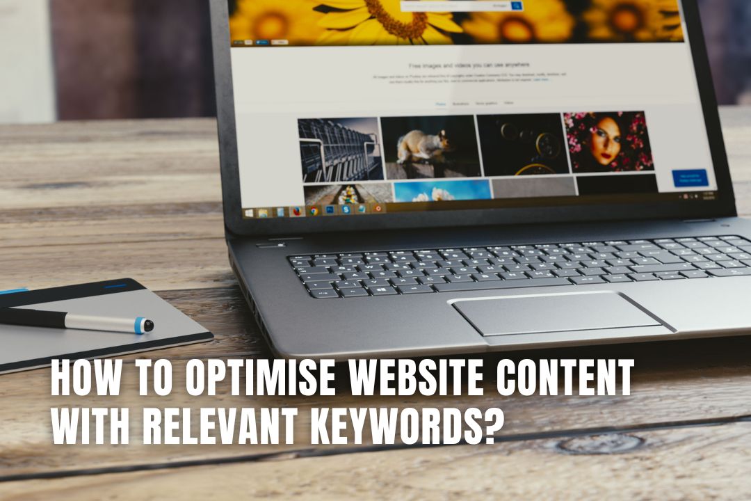 How to Optimise Website Content with Relevant Keywords?