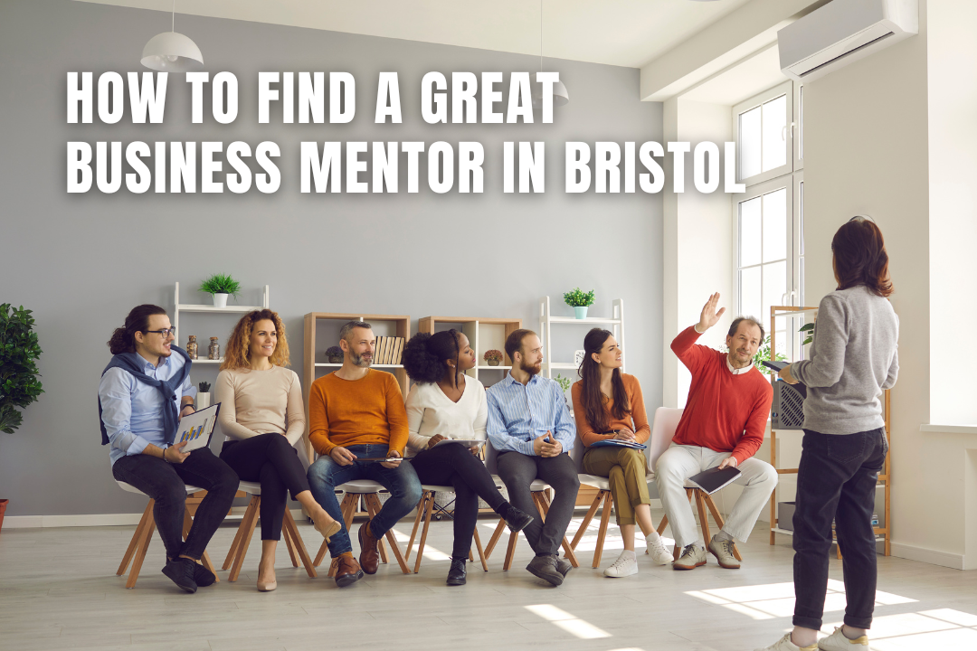 How to Find a Great Business Mentor in Bristol