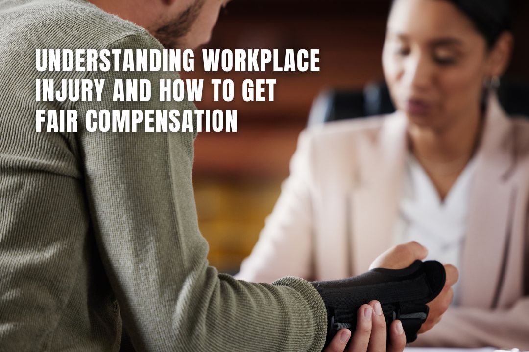 Understanding Workplace Injury and How to Get Fair Compensation(02)