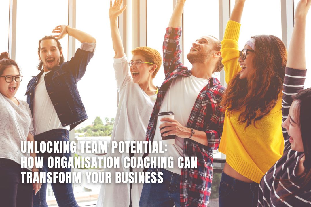 Unlocking Team Potential: How Organisation Coaching Can Transform