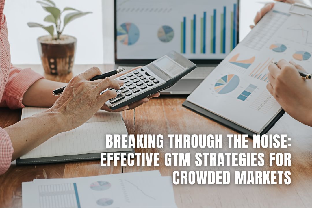 Image result for Breaking Through the Noise: Effective GTM Strategies for Standout Brands infographics