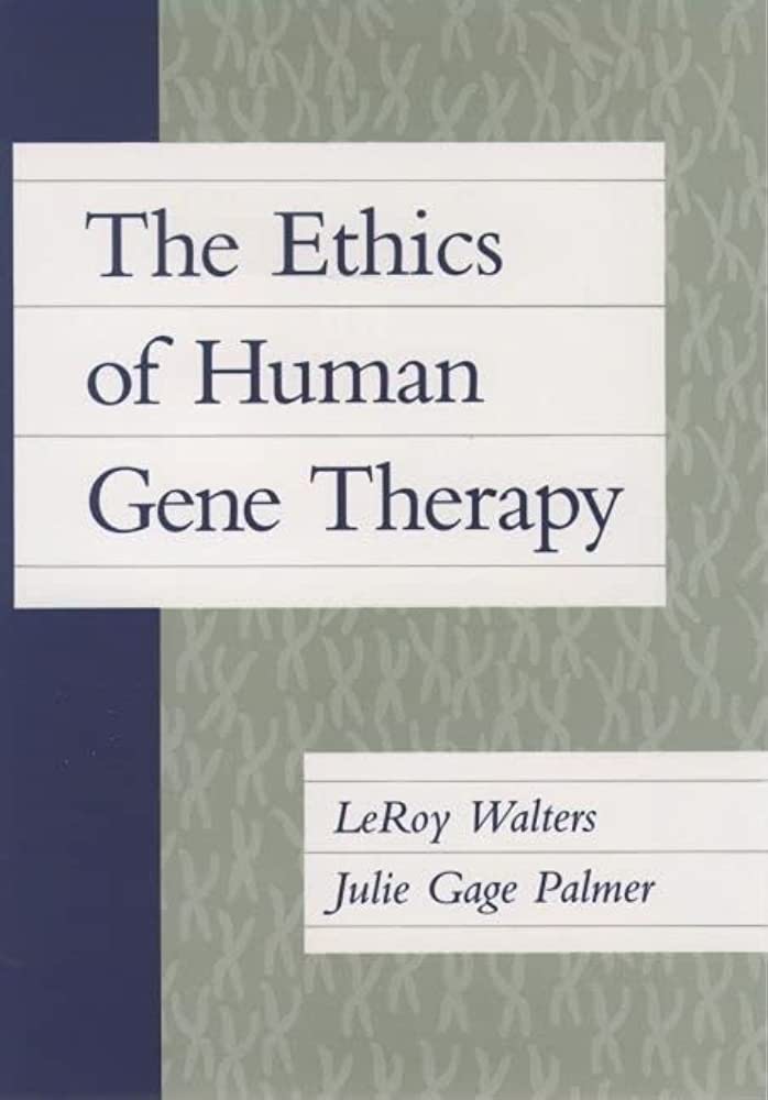 The Ethics of Human Gene Therapy The Center for Bioethics & Human Dignity