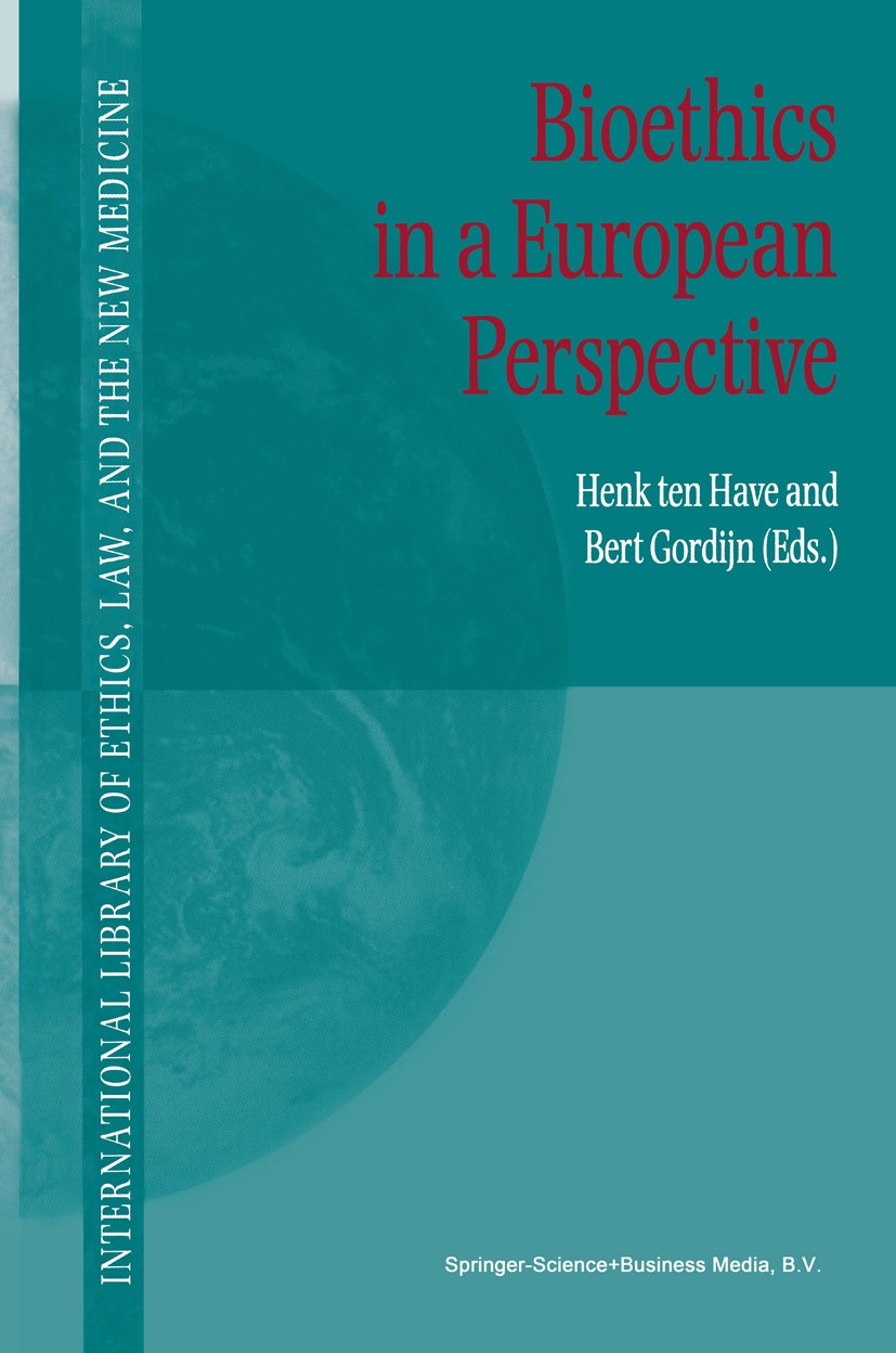 European Bioethics Basic Principles Bioethics in a European Perspective | The Center for Bioethics & Human ...