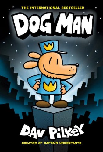Cover of the early reader book, Dog Man: A cartoon dog stands on a pedestal.