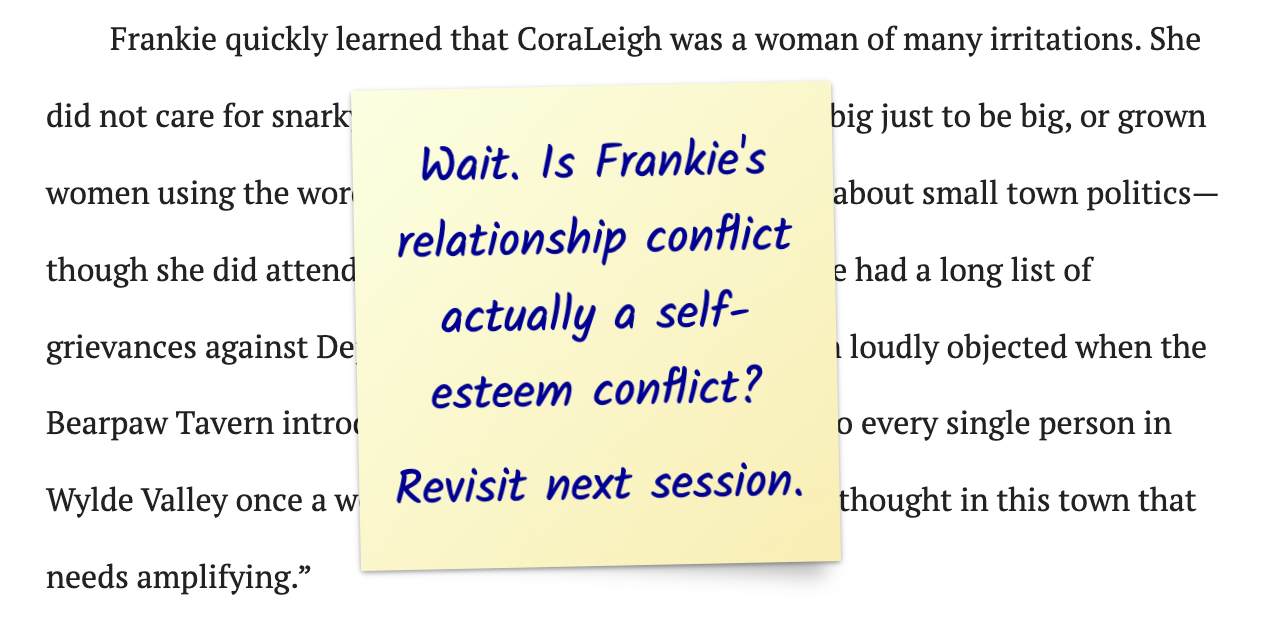 A screenshot of a writer's manuscript on Dabble with stickie that says, "Wait. Is Frankie's relationship conflict actually a self-esteem conflict? Revisit next session."