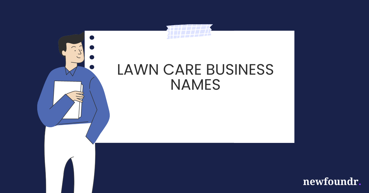 75+ Unique, Creative & Catchy Lawn Care Business Names Ideas