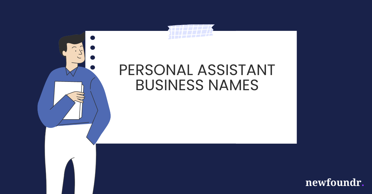75+ Unique, Creative & Catchy Personal Assistant Business Names Ideas