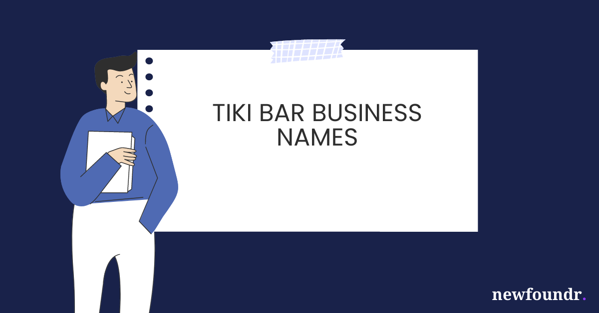 75+ Unique, Creative & Catchy Tiki Bar Business Names Ideas