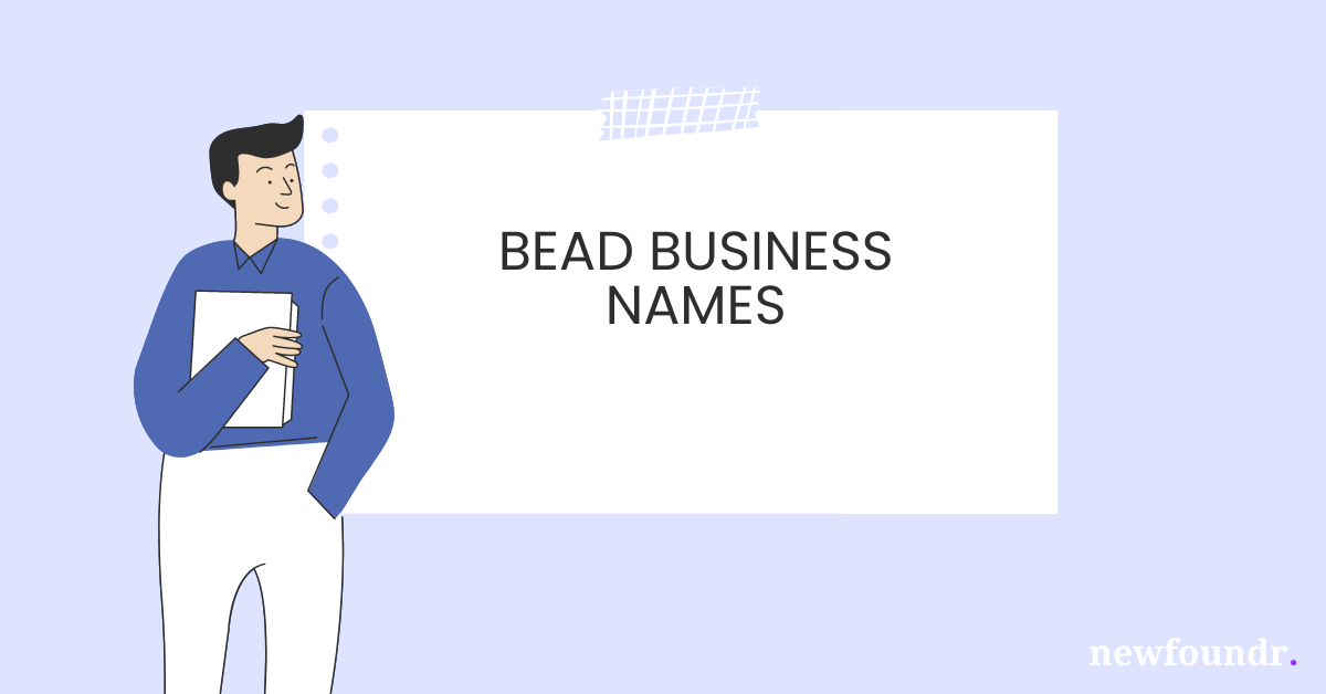 75+ Unique, Creative & Catchy Bead Business Names Business Names Ideas