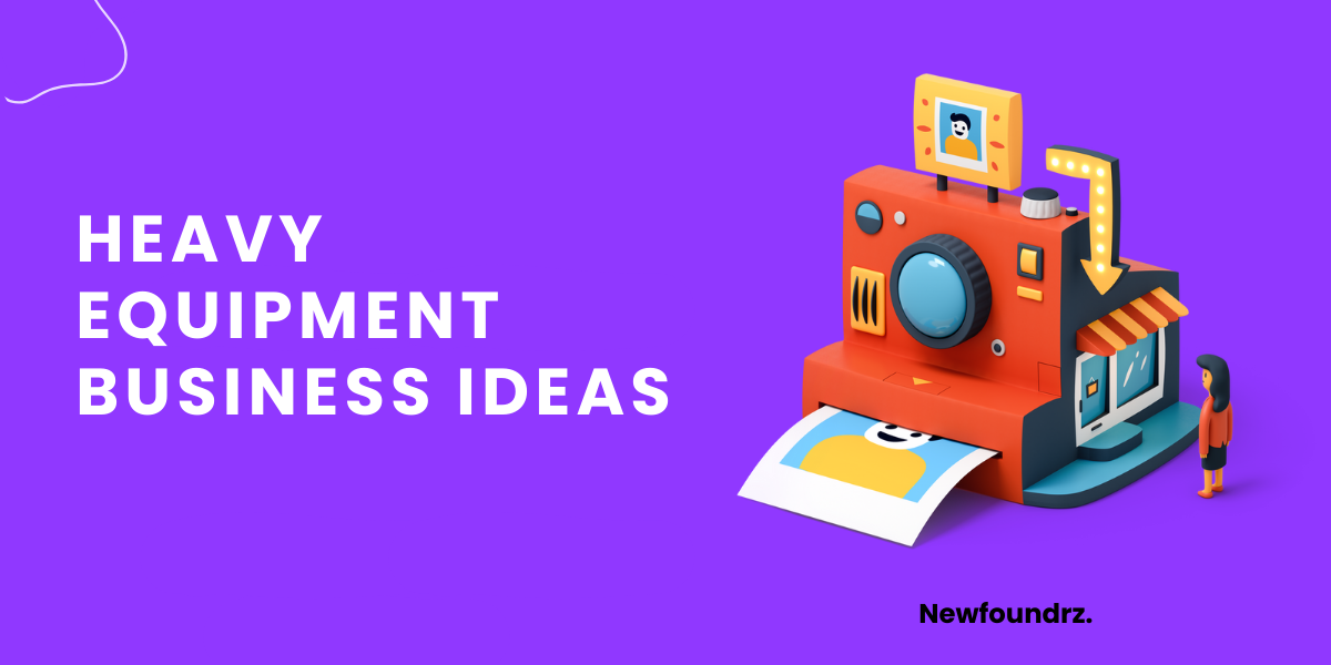10+ Best & Profitable Heavy Equipment Business Ideas [2023]
