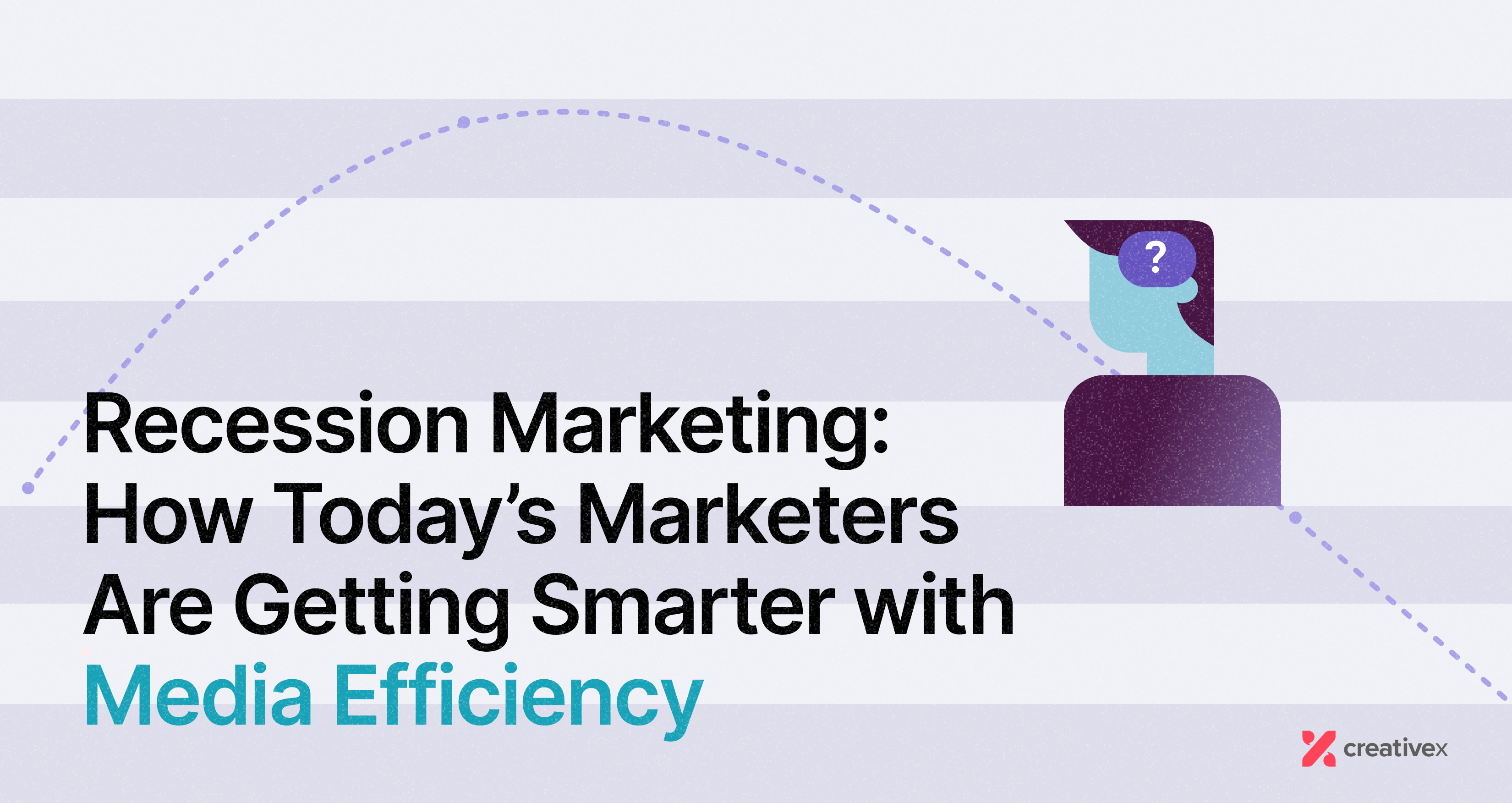 Creating Media Efficiency with Creative Data • Solve for X • CreativeX