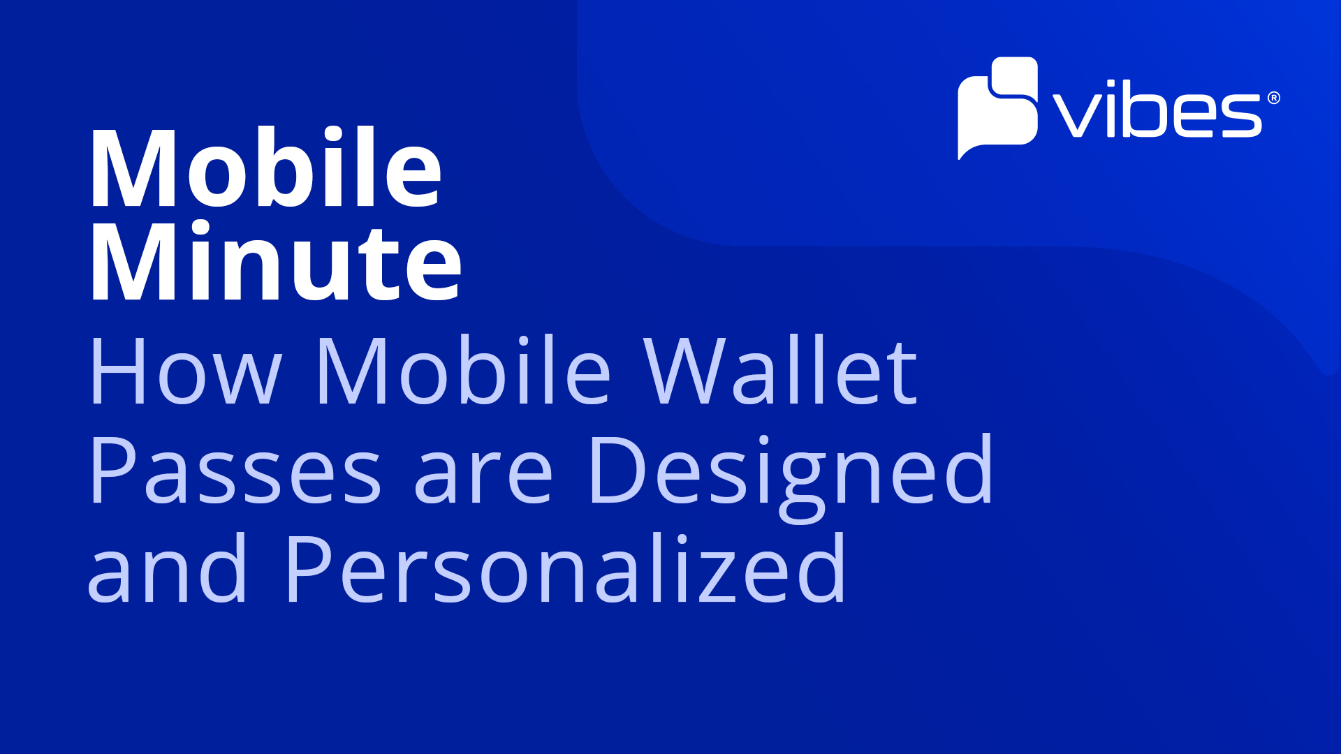Mobile Minute How Mobile Wallet Passes are Designed and Personalized