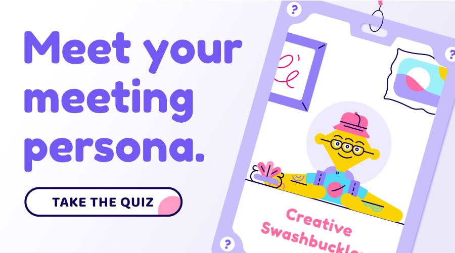 Meet your meeting persona by taking this quiz