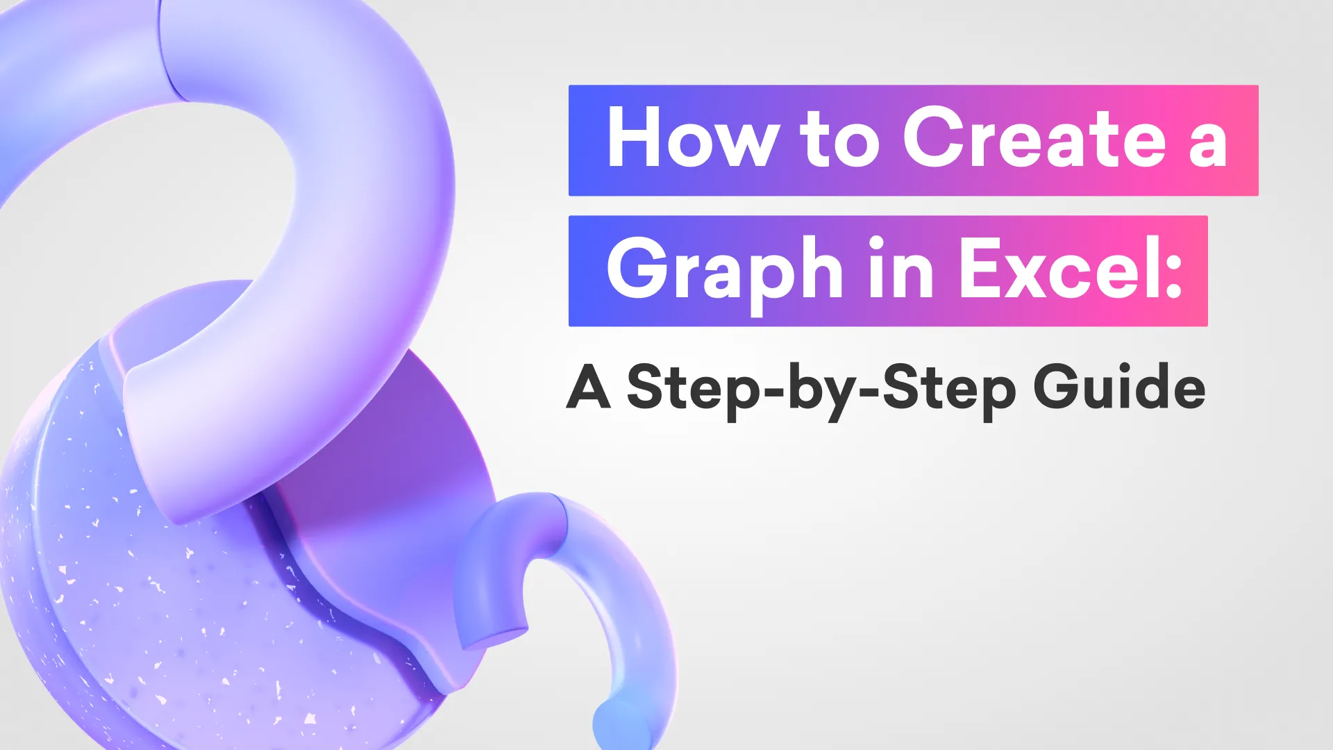 How to Create a Graph in Excel: A Step-by-Step Guide | Decktopus