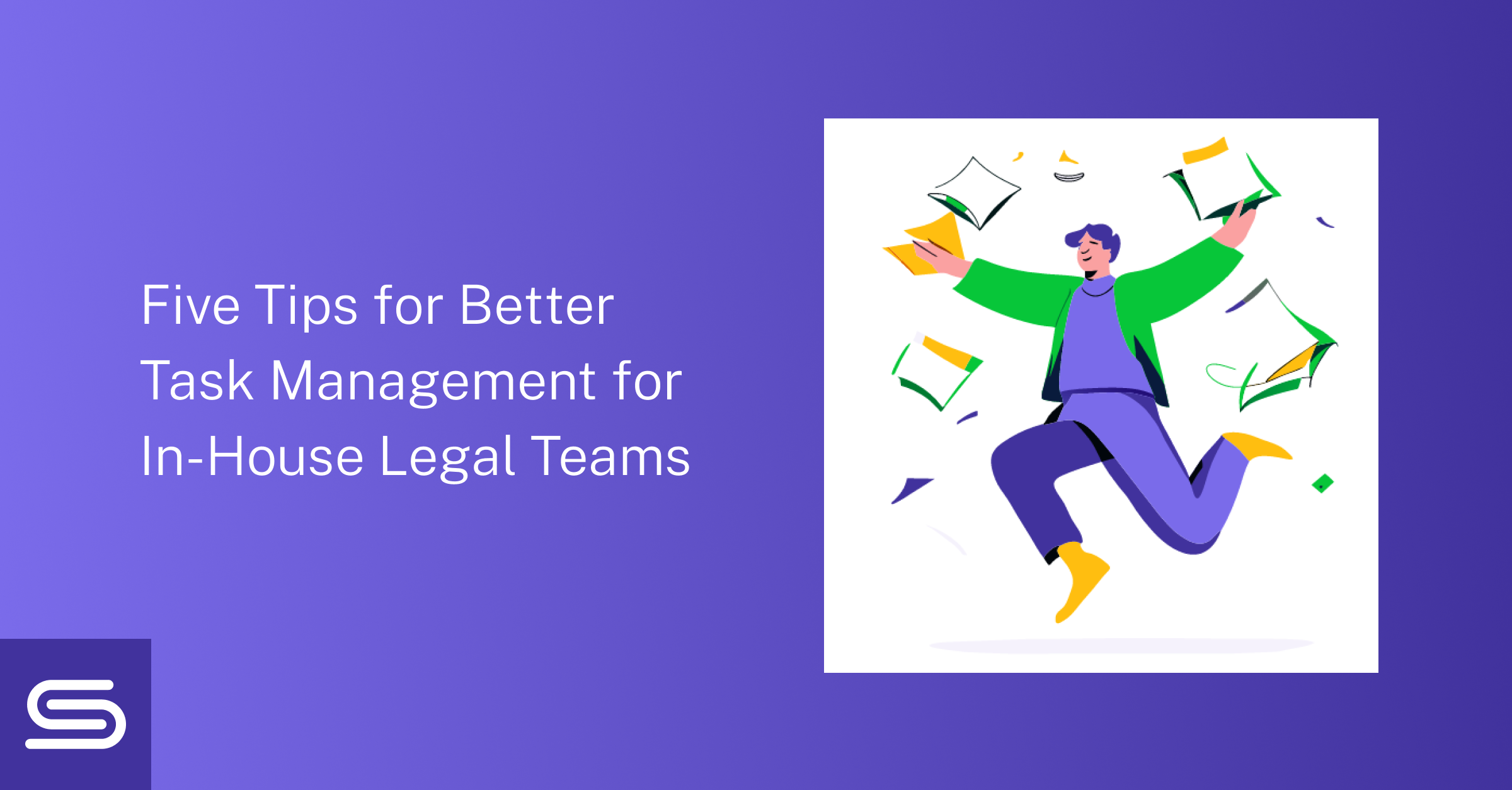 Five Tips for Better Task Management for In-House Legal Teams