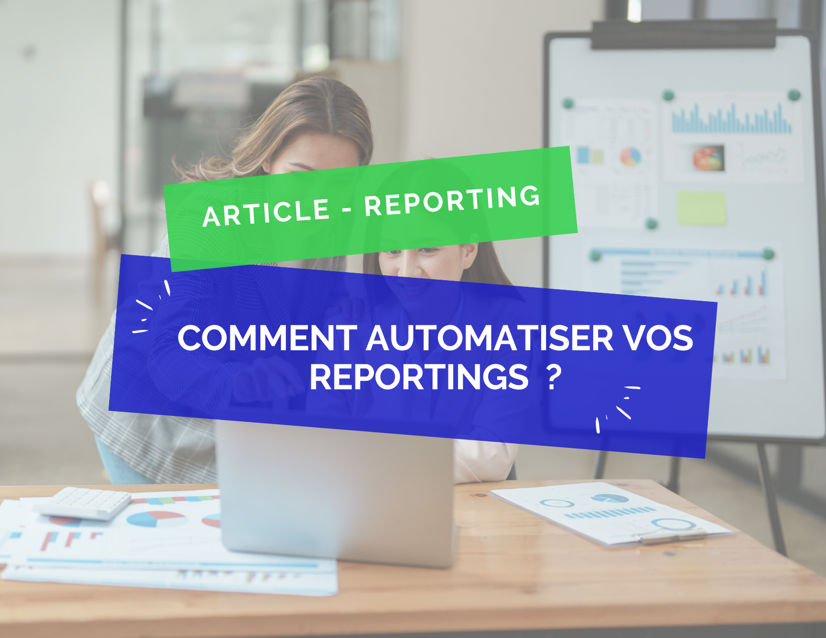 L'automatisation des reportings permet de gagner du temps et d'avoir une vision claire et en temps réel de ses KPI. Découvrez dans cet article les étapes clés du processus d'automatisation des reportings.