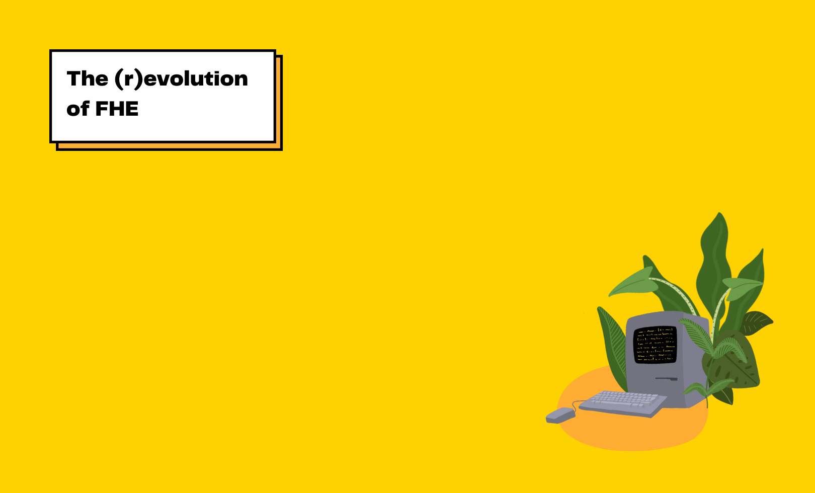 The (r)Evolution of FHE