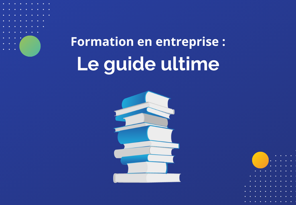 La formation en entreprise : le guide ultime I Edflex