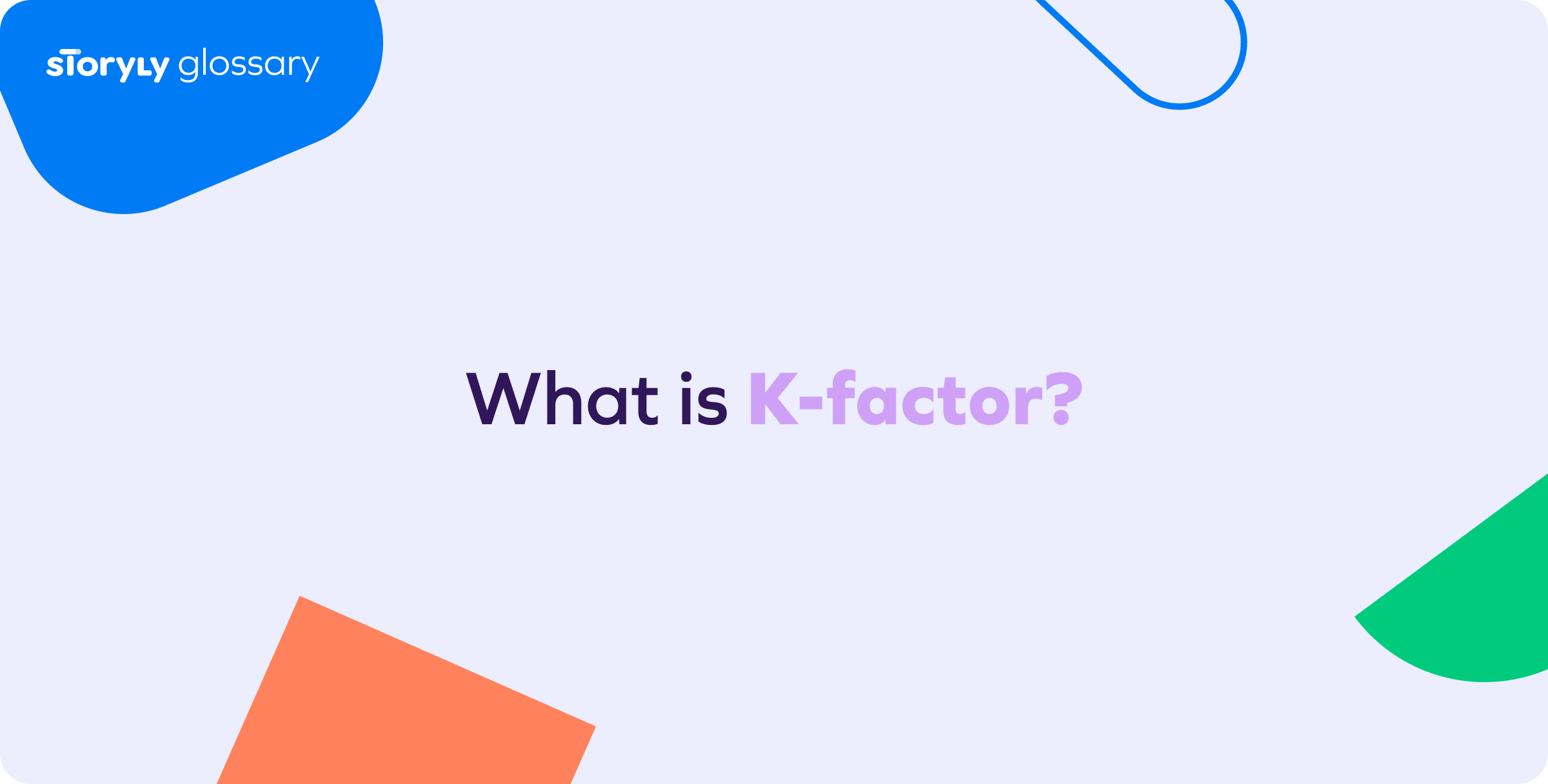 What is kfactor? Storyly