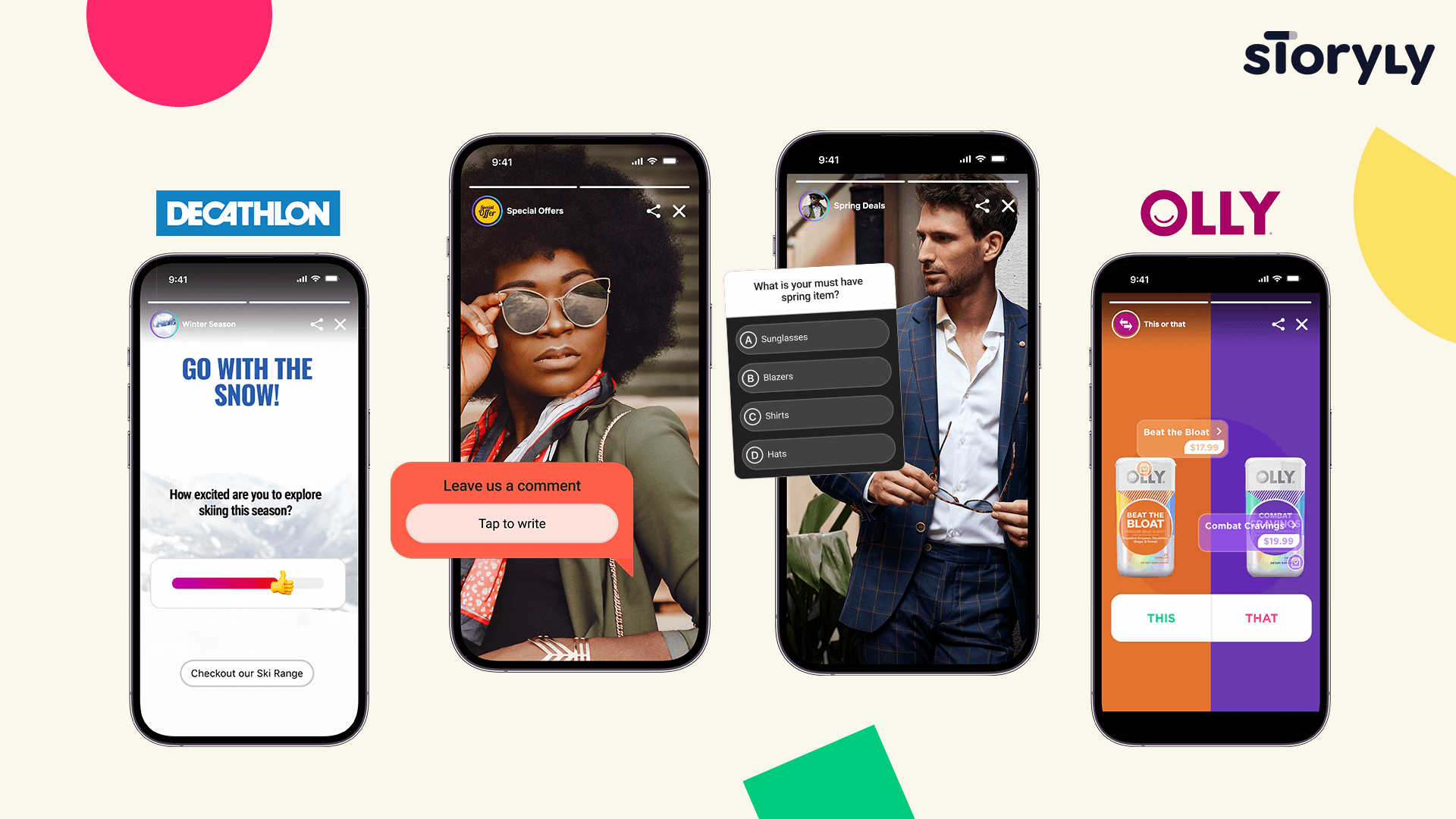 Four mobile screens displaying in-app Stories. The first one displays a Story by Decathlon, featuring a question about skiing and an emoji slider. The second one shows a woman wearing sunglasses, there is a question sticker for the user to leave a comment. The third one displays a man wearing a suit, and there is a poll about what the user's must have spring item is. The last one shows an in-app Story of OLLY, where there is a poll in the "This or that" format for the user to choose their favorite product. 