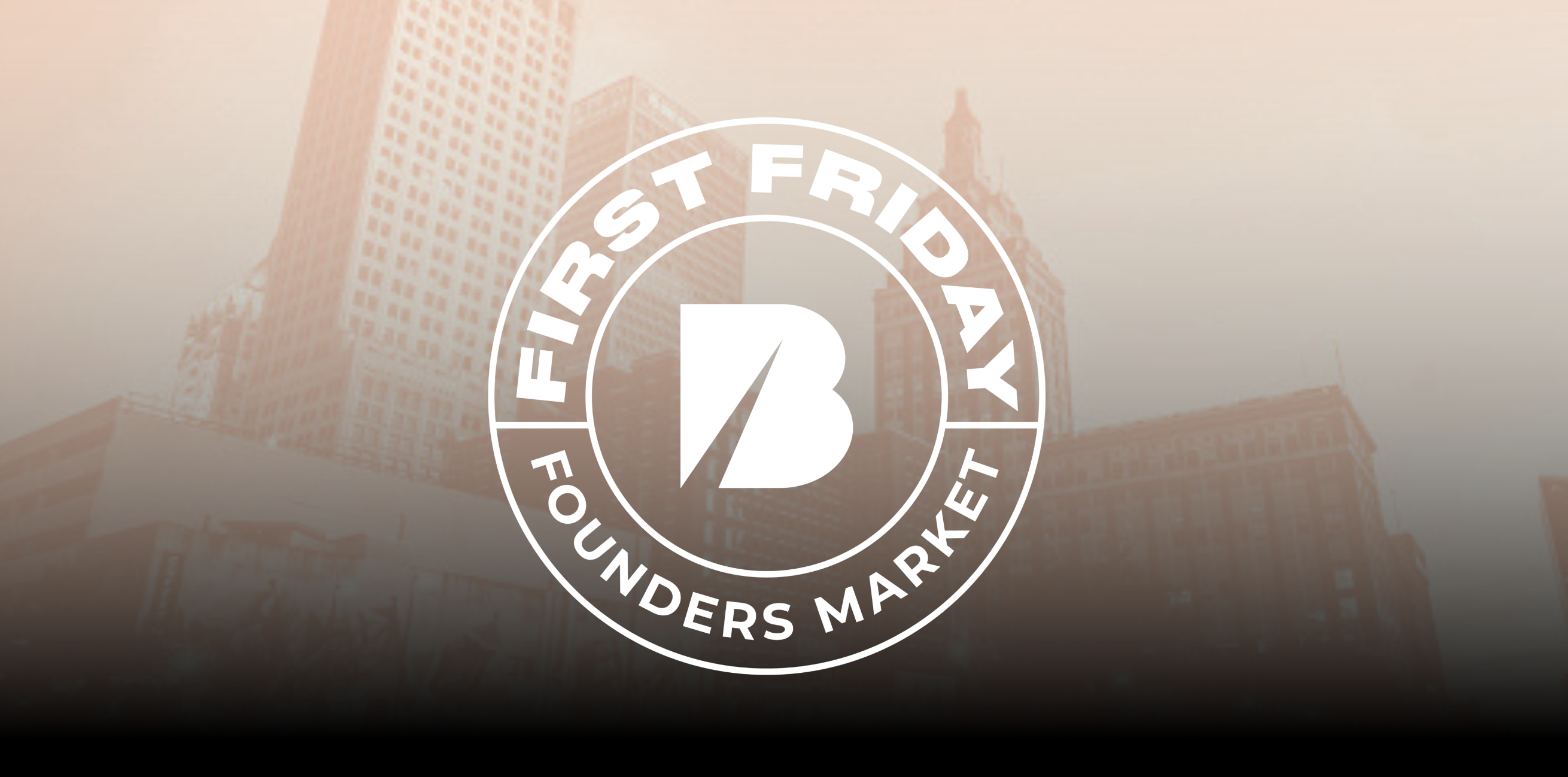 First Friday Founders Market