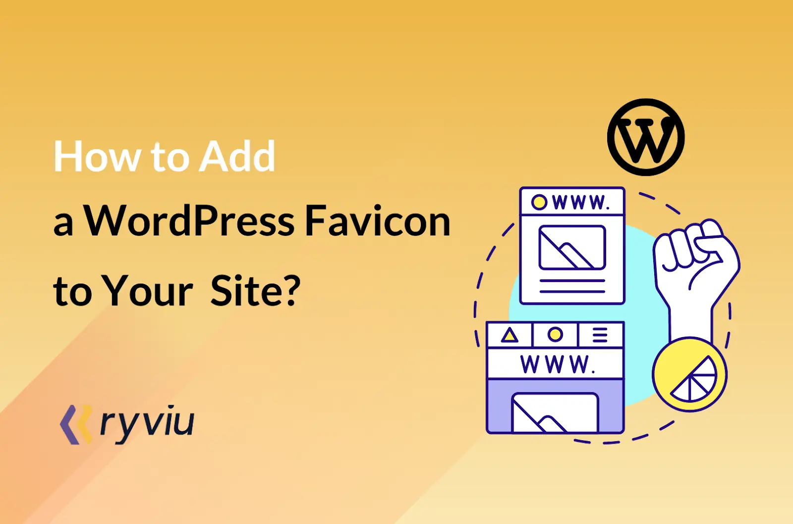 How To Add A Wordpress Favicon 3 Simple Methods How To Add A Wordpress Favicon 3 Simple Methods