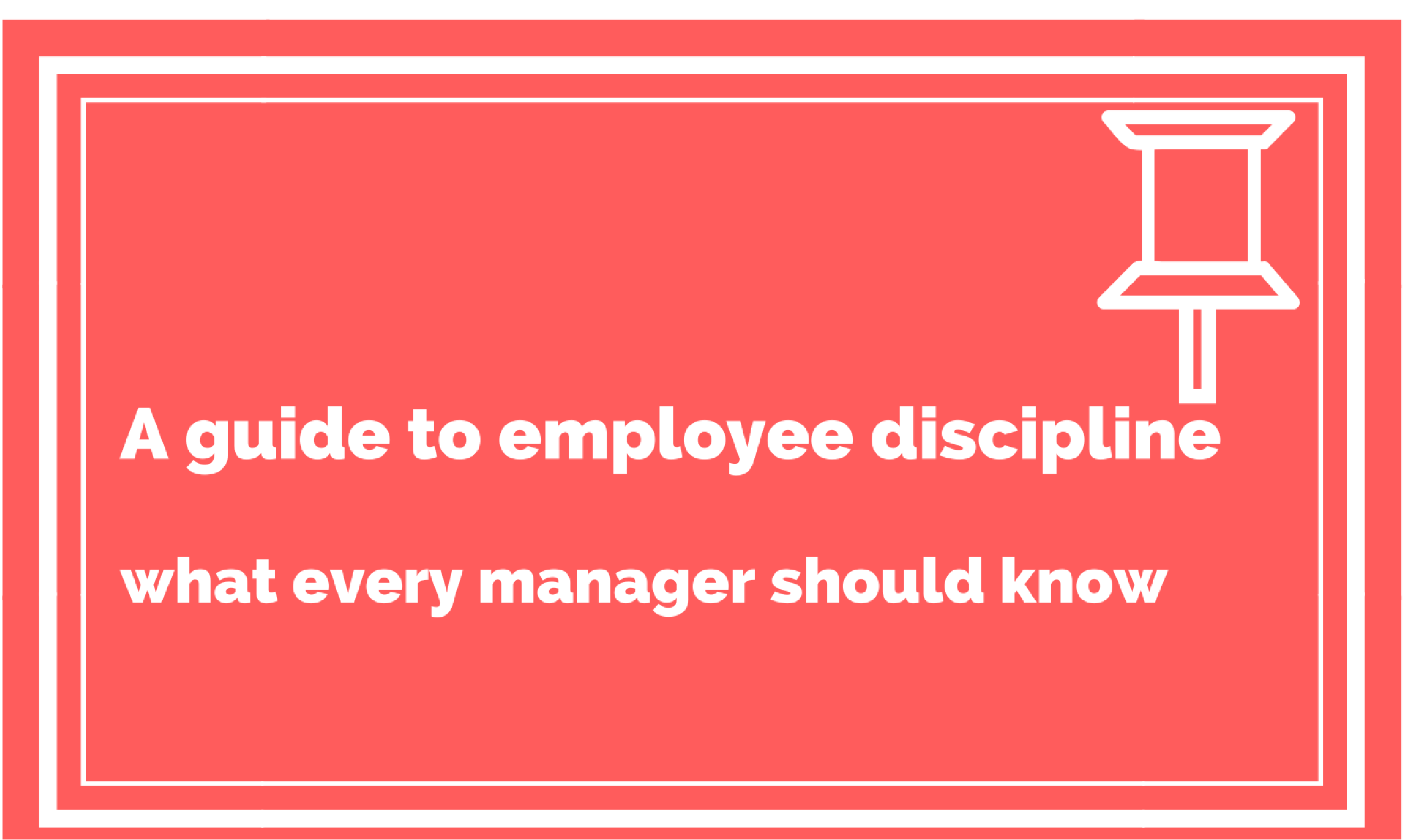 A Guide to Employee Discipline Expiration Reminder