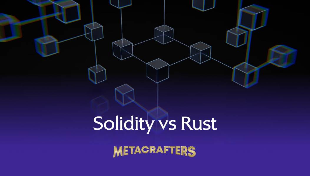 Solidity v. Rust: Which Smart Contract Programming Language Should You ...