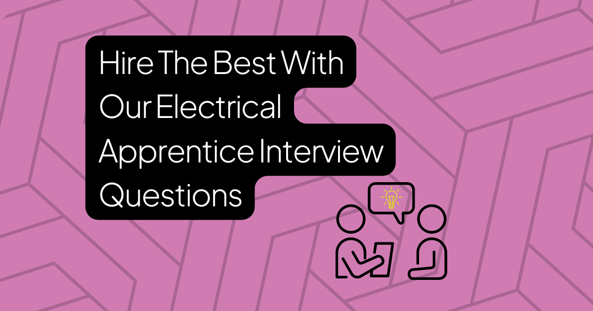 Hire The Best With Our Electrical Apprentice Interview Questions | AroFlo