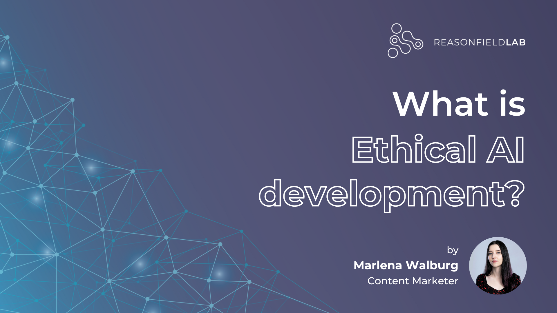 What is Ethical AI development?