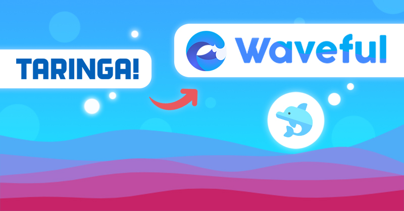 Waveful - Rumah baru Anda setelah Taringa