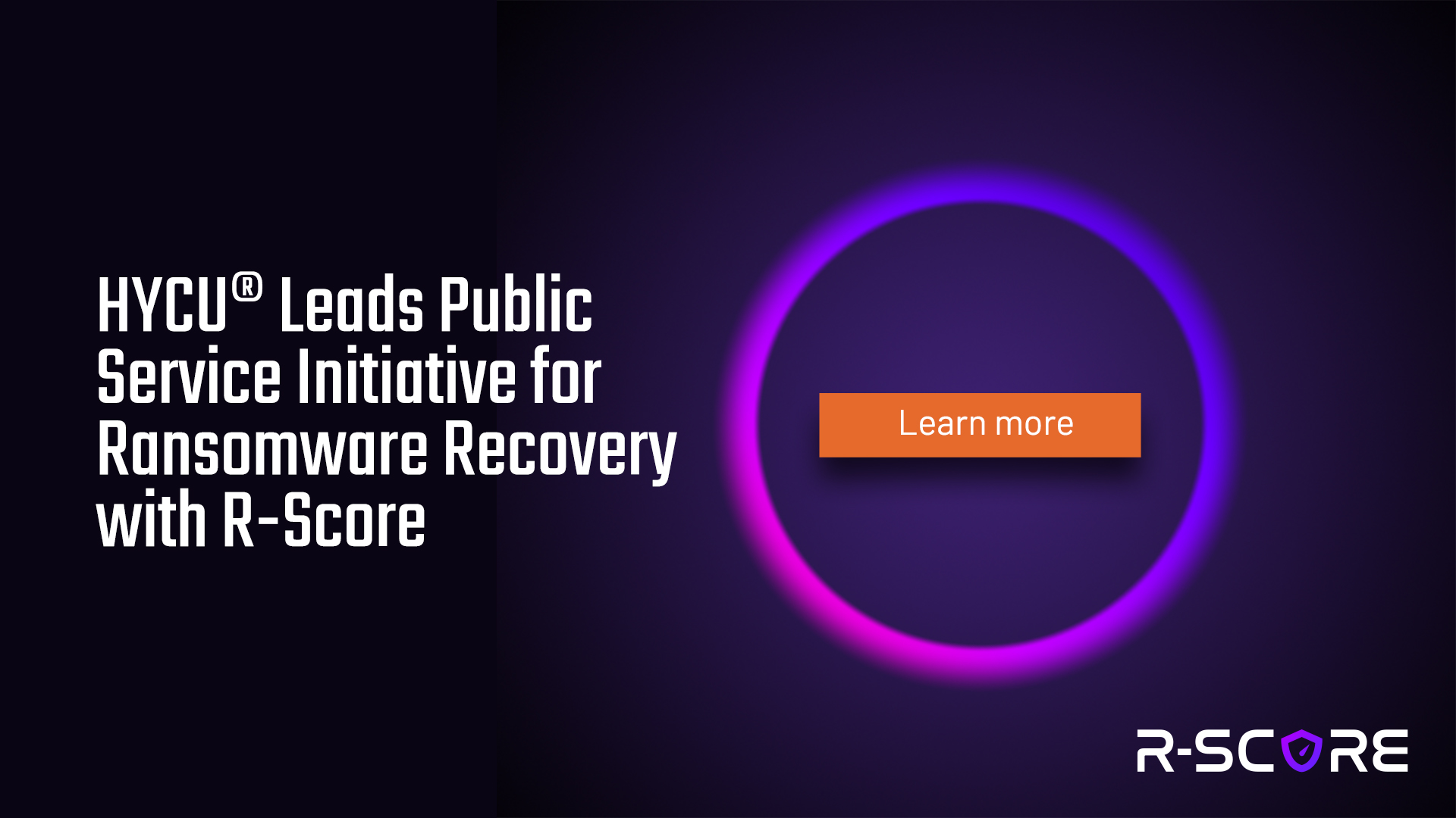 HYCU® Leads Public Service Initiative for Ransomware Recovery with R-Score