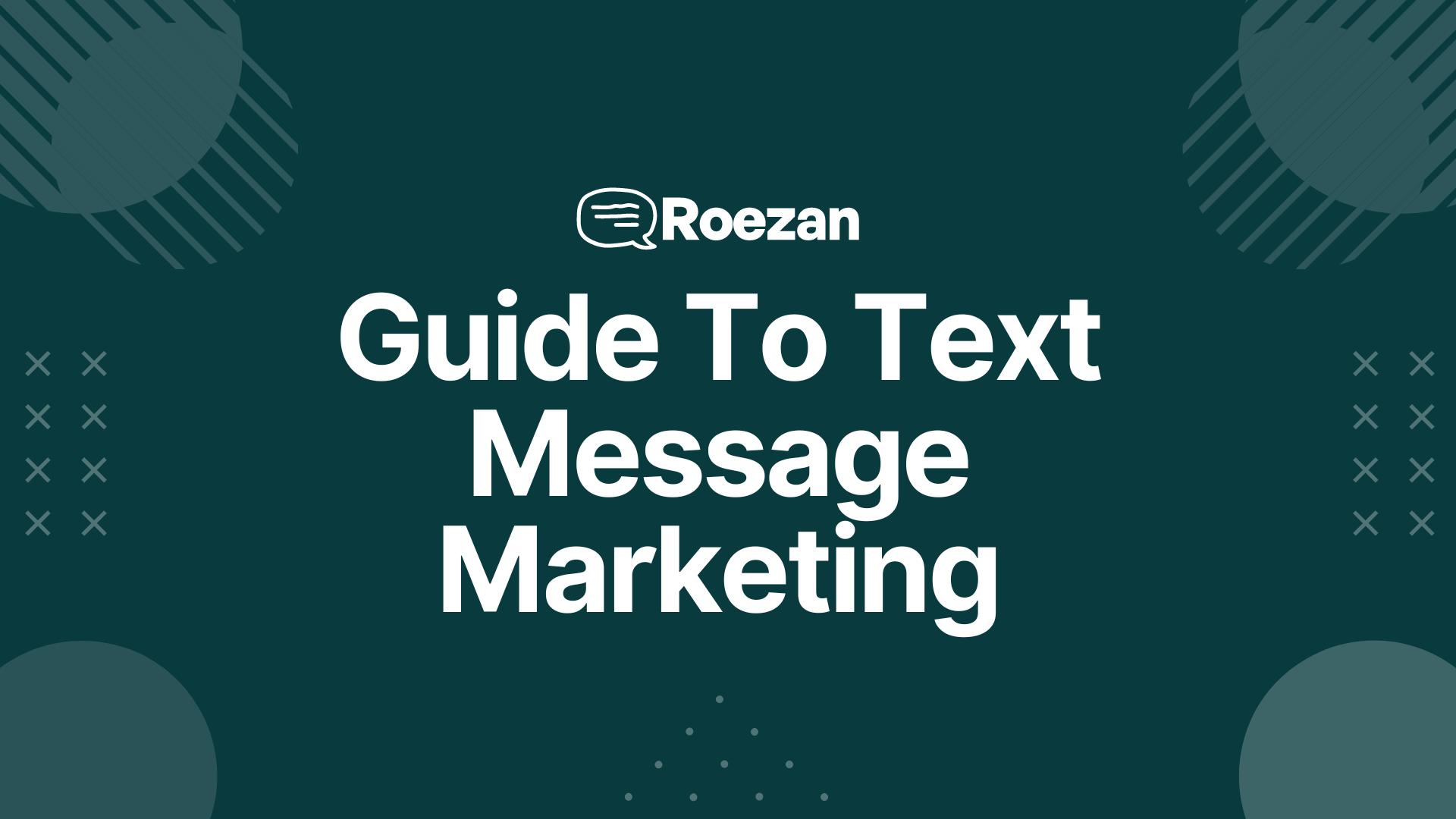Text Message Marketing: The Ultimate Guide to SMS Message Marketing for