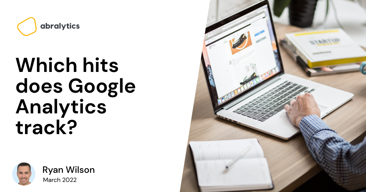 Which Kinds of Hits Does Google Analytics Track?