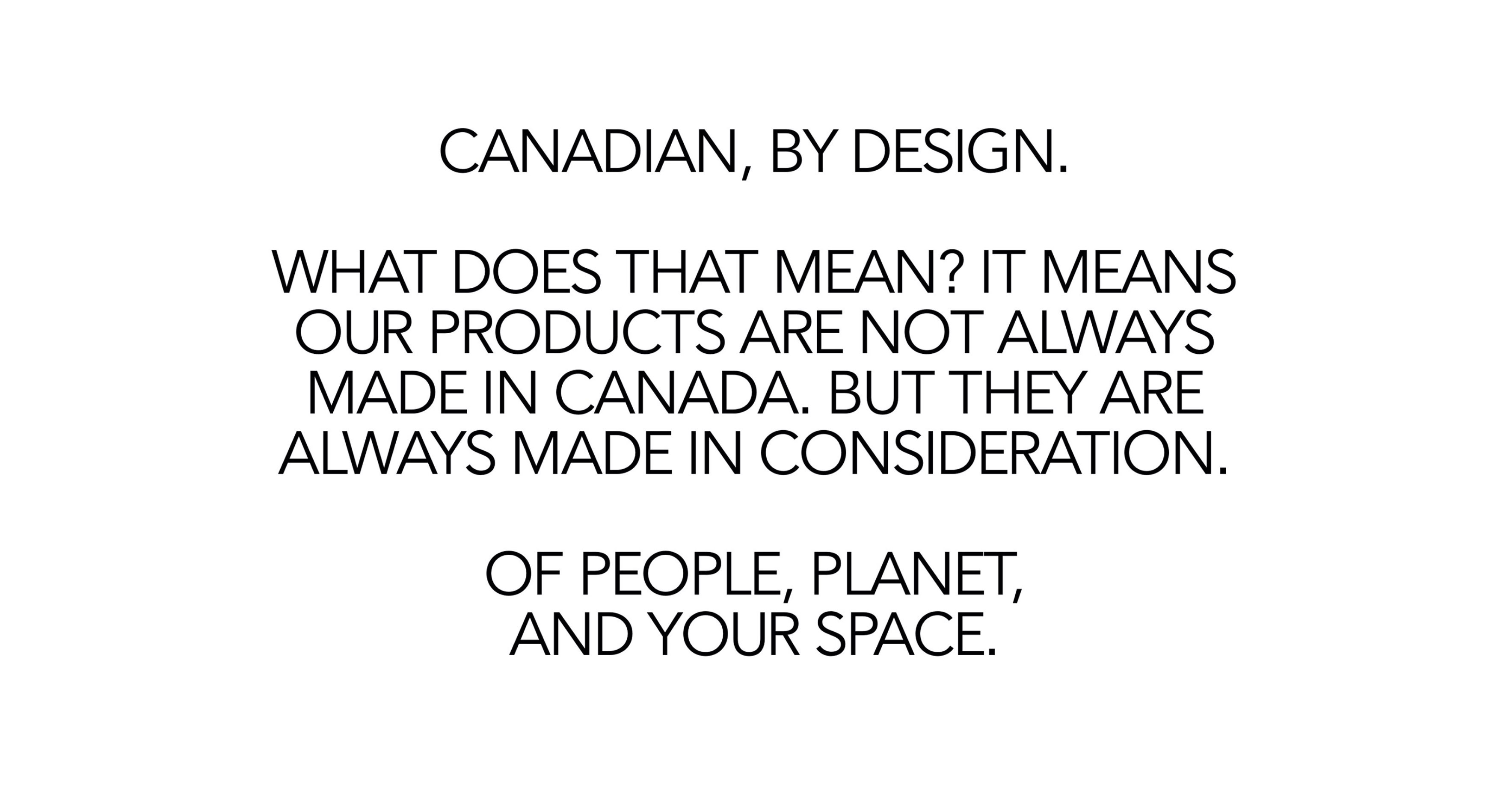 EQ3 "Canadian by design" Campaign manifesto imagined by Wedge.