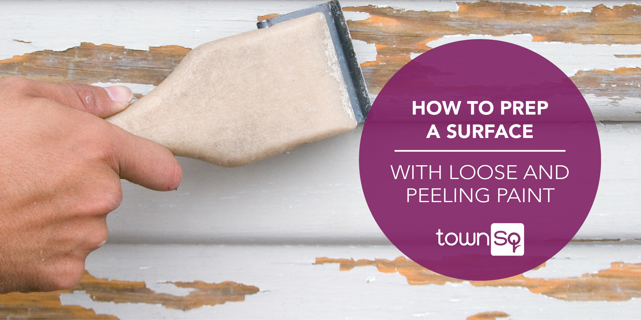 Partner Post How to Prep a Surface with Loose and Peeling Paint