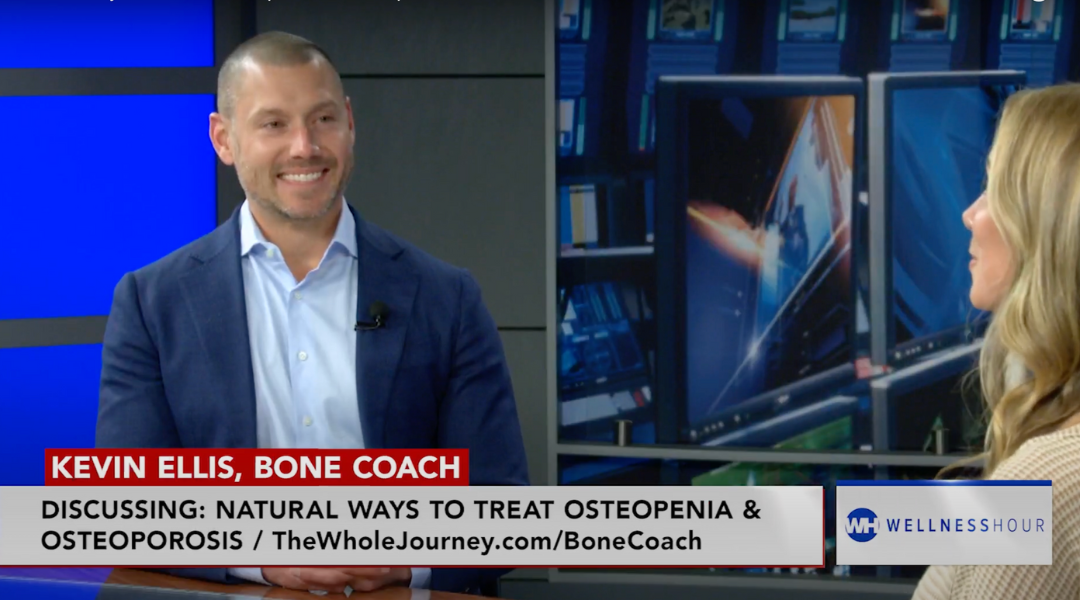 Natural Ways To Treat Osteopenia & Osteoporosis With Kevin Ellis, The Bone Coach The Whole Journey