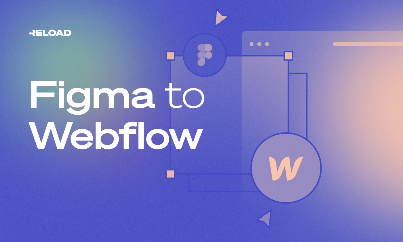 Converting Figma Designs to Webflow: A Comprehensive Guide