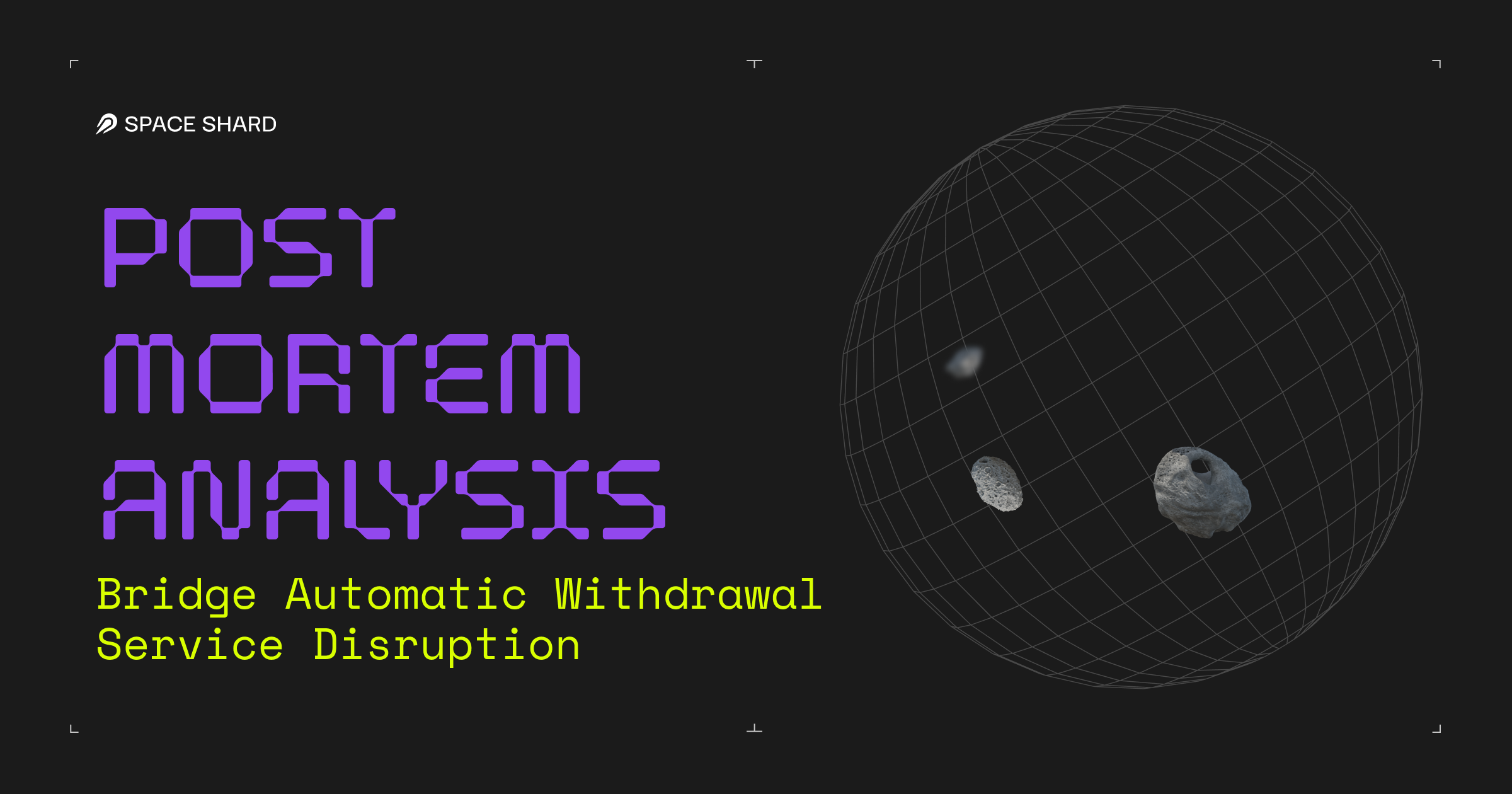Post Mortem Analysis Bridge Automatic Withdrawal Service Disruption post-mortem-analysis