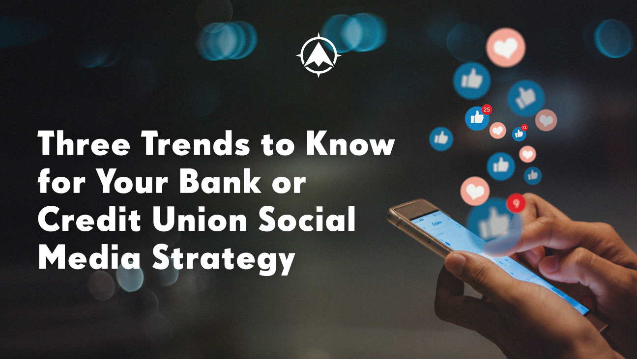Three Trends to Know for Your Community Bank or Credit Union Social
