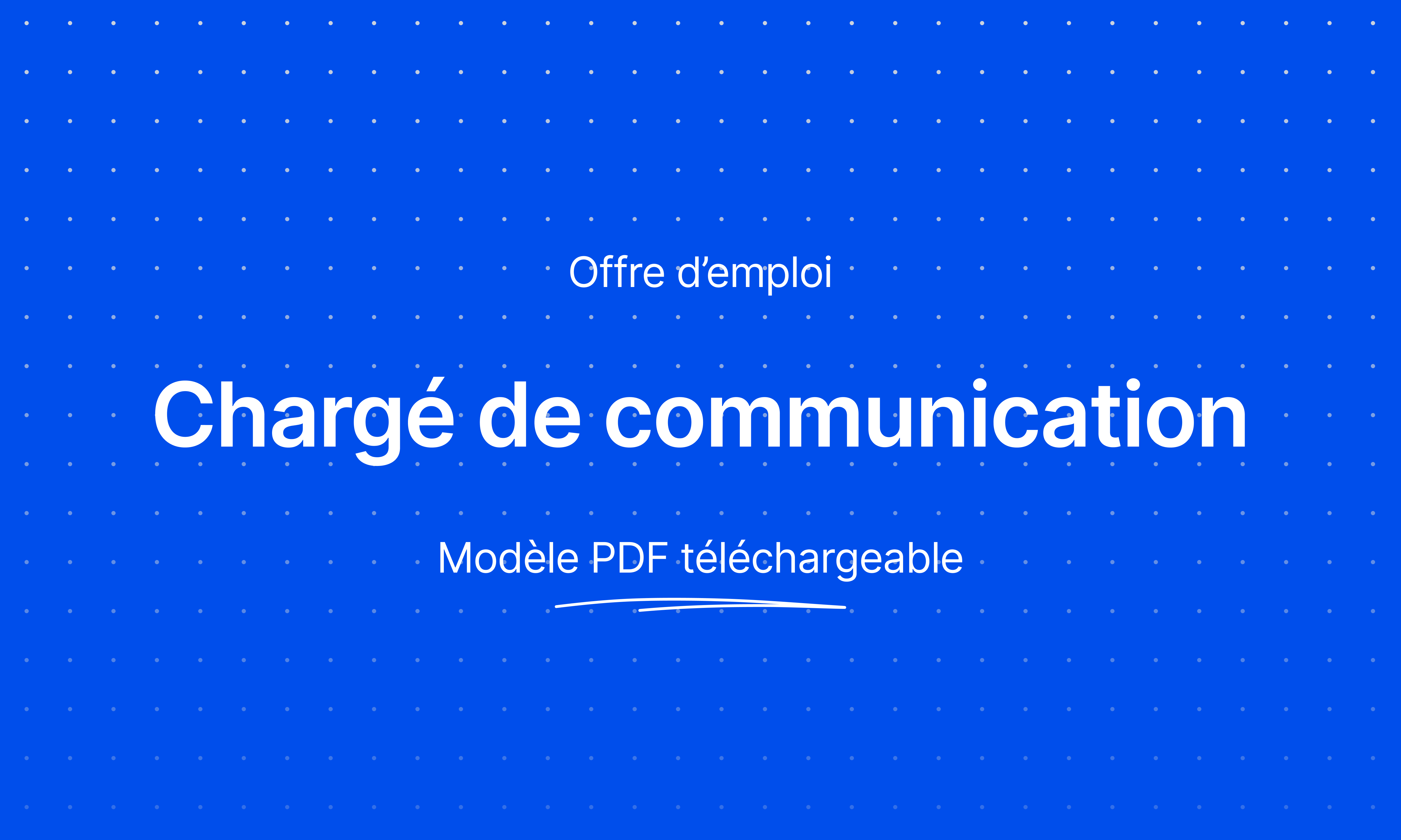 Fiche de poste Chargé / Chargée de communication : Exemple, Missions ...