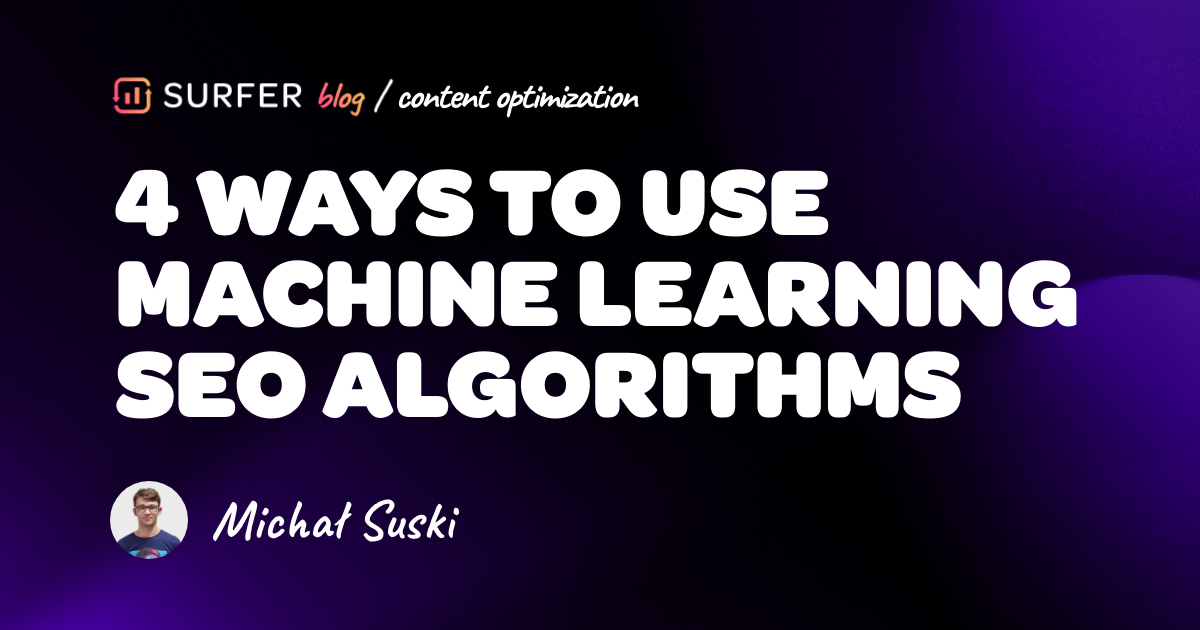 4 ways to Use Machine Learning SEO algorithms