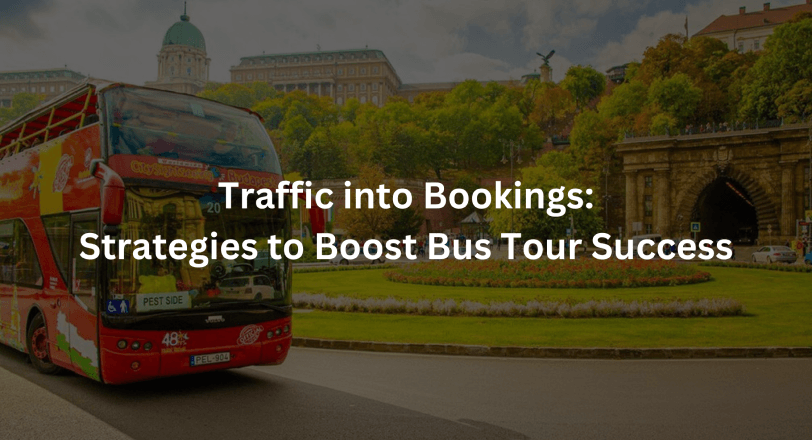 How to Boost Bus Tour Bookings: 7 Easy Tips to Do Now